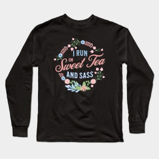 "Southern Charm Tee - "I Run on Sweet Tea and Sass"" with Floral Wreath Design " Long Sleeve T-Shirt